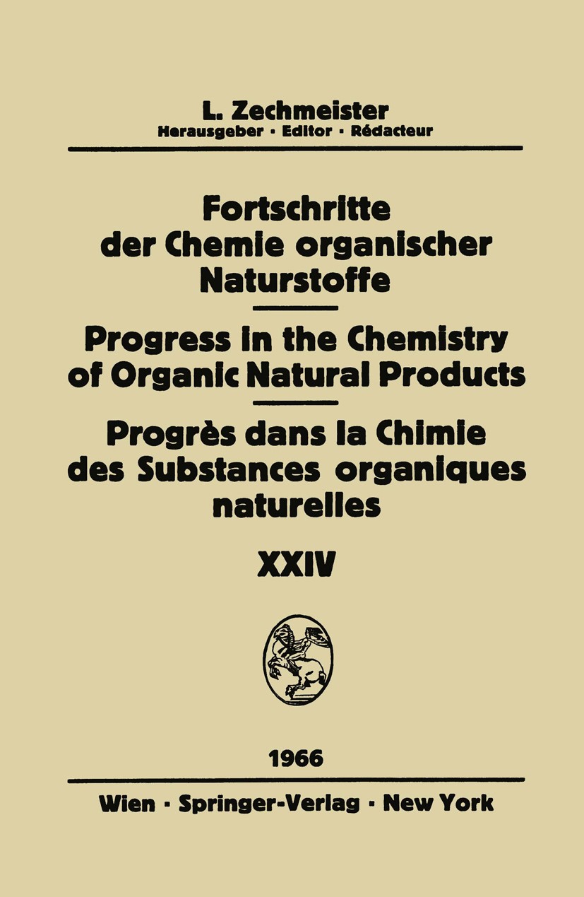 Titlebook: Fortschritte Der Chemie Organischer Naturstoffe / Progress in the Chemistry of Organic Natural Produ; K. Biemann,H. Erdtman,F. L. Warren B Titlebook: Fortschritte Der Chemie Organischer Naturstoffe / Progress in the Chemistry of Organic Natural Produ; K. Biemann,H. Erdtman,F. L. Warren B