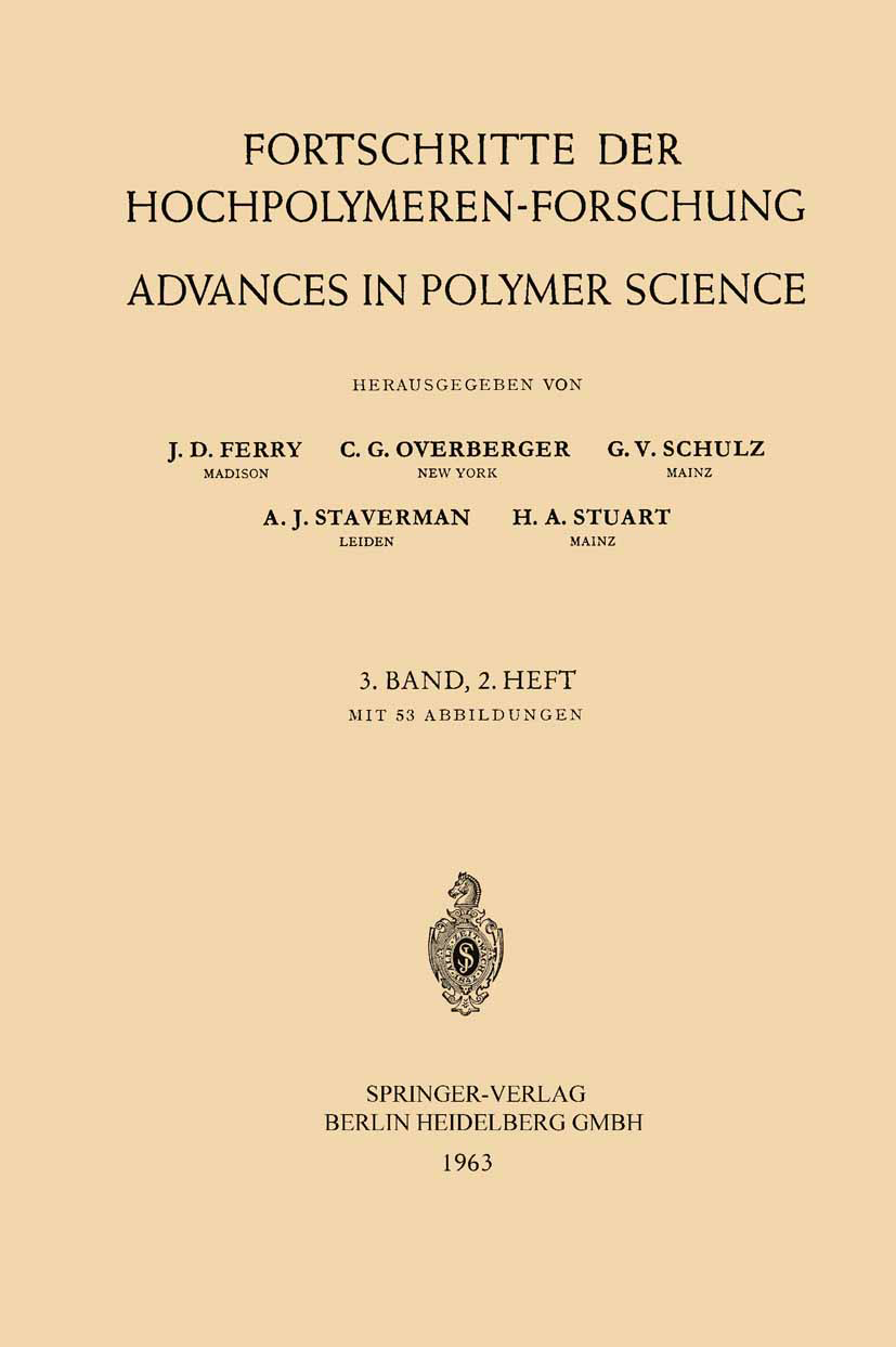 Titlebook: Fortschritte der Hochpolymeren-Forschung / Advances in Polymer Science; Prof. Dr. J. D. Ferry,Prof. Dr. C. G. Overberger,P Conference proc Titlebook: Fortschritte der Hochpolymeren-Forschung / Advances in Polymer Science; Prof. Dr. J. D. Ferry,Prof. Dr. C. G. Overberger,P Conference proc