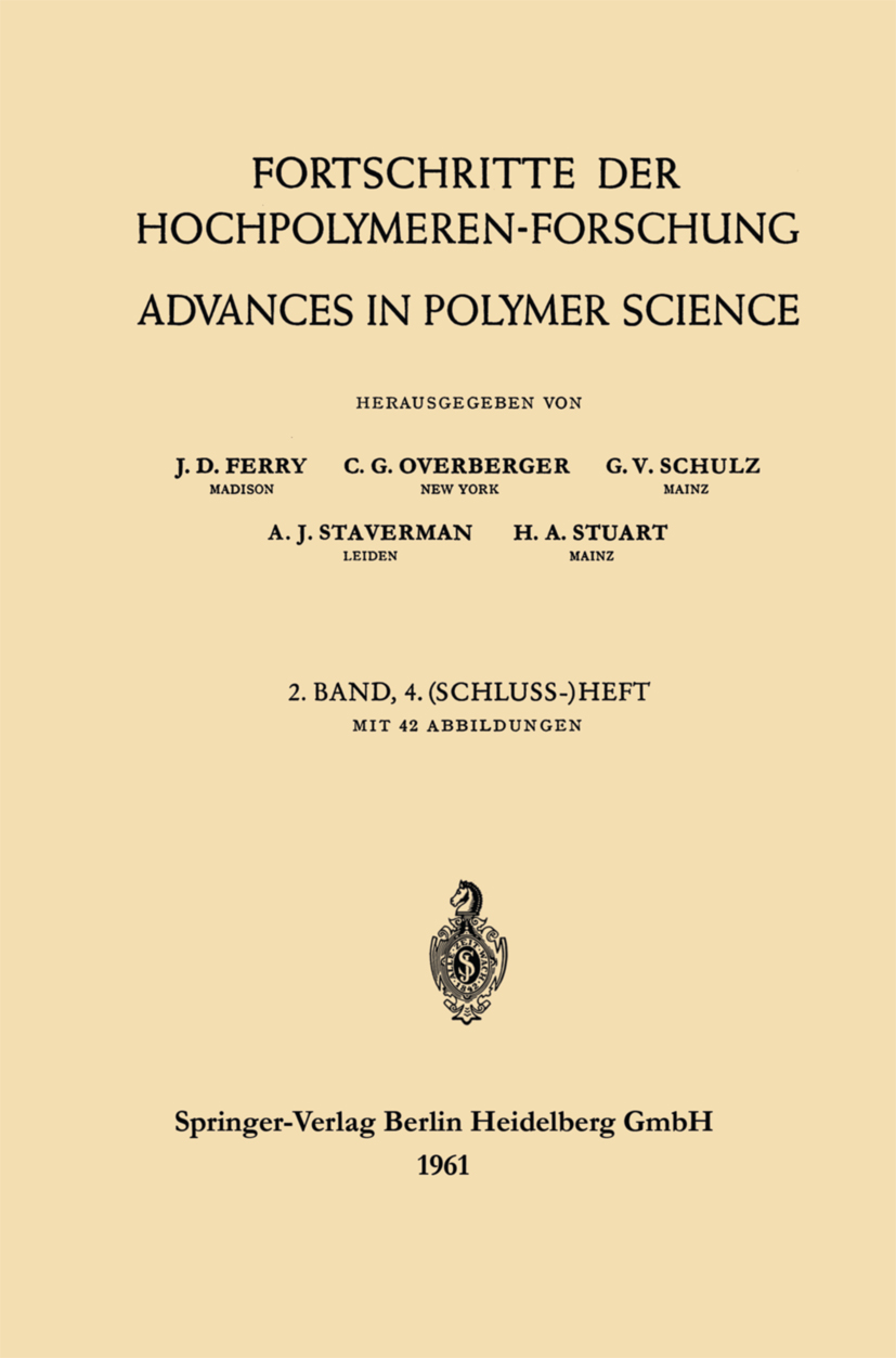 Titlebook: Advances in Polymer Science/ Fortschritte der Hochpolymeren-Forschung; J. D. Ferry,C. G. Overberger,H. A. Stuart Conference proceedings 19 Titlebook: Advances in Polymer Science/ Fortschritte der Hochpolymeren-Forschung; J. D. Ferry,C. G. Overberger,H. A. Stuart Conference proceedings 19
