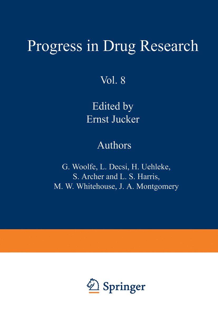 Titlebook: Fortschritte der Arzneimittelforschung / Progress in Drug Research / Progrès des recherches pharmace; G. Woolfe,L. Decsi,J. A. Montgomery, Titlebook: Fortschritte der Arzneimittelforschung / Progress in Drug Research / Progrès des recherches pharmace; G. Woolfe,L. Decsi,J. A. Montgomery,