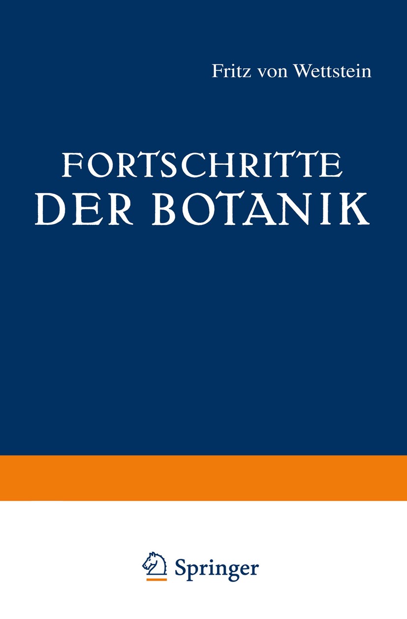 Titlebook: Fortschritte der Botanik; Sechster Band Fritz Wettstein Book 1937 Julius Springer in Berlin 1937 Anatomie.Botanik.Entwicklung.Fortpflanzung Titlebook: Fortschritte der Botanik; Sechster Band Fritz Wettstein Book 1937 Julius Springer in Berlin 1937 Anatomie.Botanik.Entwicklung.Fortpflanzung