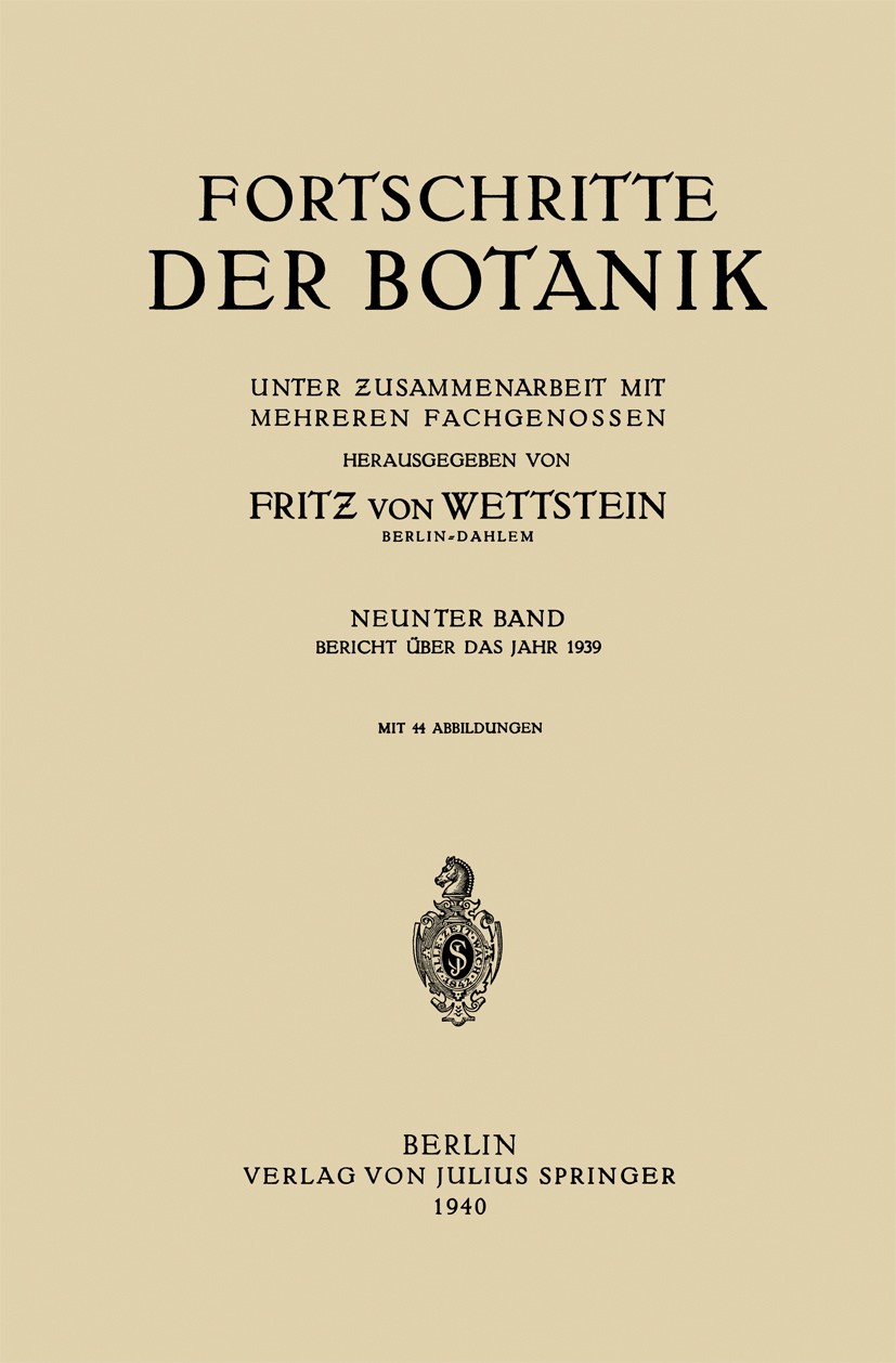 Titlebook: Fortschritte der Botanik; Neunter Band Fritƶ Wettstein Book 1940 Springer-Verlag Berlin Heidelberg 1940 Anatomie.Blüte.Botanik.Entwicklung. Titlebook: Fortschritte der Botanik; Neunter Band Fritƶ Wettstein Book 1940 Springer-Verlag Berlin Heidelberg 1940 Anatomie.Blüte.Botanik.Entwicklung.
