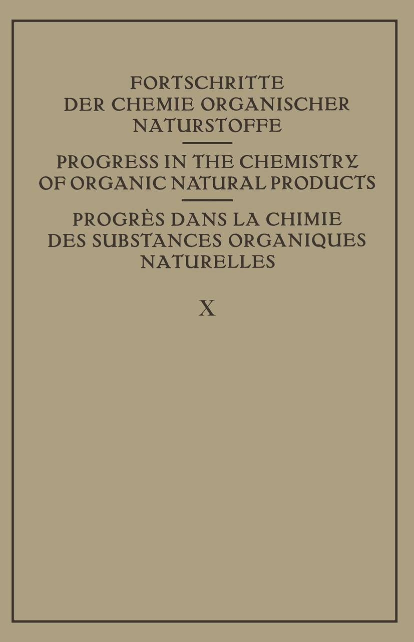 Titlebook: Fortschritte der Chemie Organischer Naturstoffe / Progress in the Chemistry of Organic Natural Produ; K. Alder,J. Asselineau,F. Sondheimer Titlebook: Fortschritte der Chemie Organischer Naturstoffe / Progress in the Chemistry of Organic Natural Produ; K. Alder,J. Asselineau,F. Sondheimer