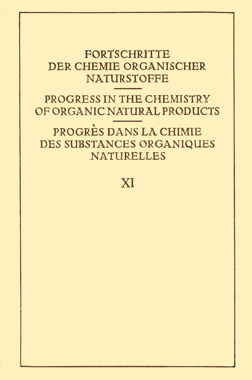 Titlebook: Fortschritte der Chemie Organischer Naturstoffe / Progress in the Chemistry of Organic Natural Produ; A. Albert,K. Brückner,W. A. Schroede Titlebook: Fortschritte der Chemie Organischer Naturstoffe / Progress in the Chemistry of Organic Natural Produ; A. Albert,K. Brückner,W. A. Schroede