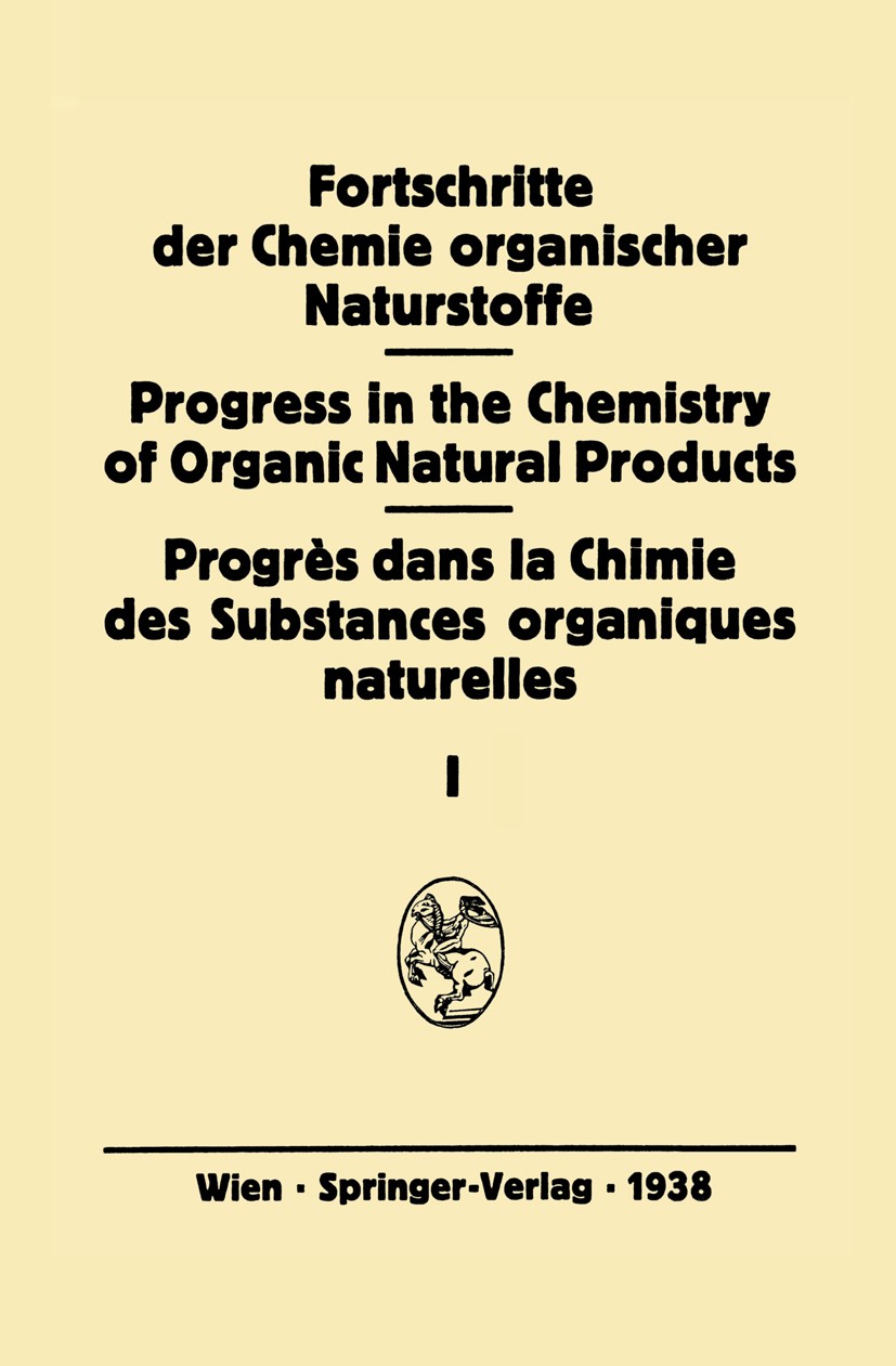Titlebook: Fortschritte der Chemie organischer Naturstoffe; Eine Sammlung von Zu L. Zechmeister,H. Bredereck,G. Zemplén Book 1938 Springer-Verlag Wien Titlebook: Fortschritte der Chemie organischer Naturstoffe; Eine Sammlung von Zu L. Zechmeister,H. Bredereck,G. Zemplén Book 1938 Springer-Verlag Wien