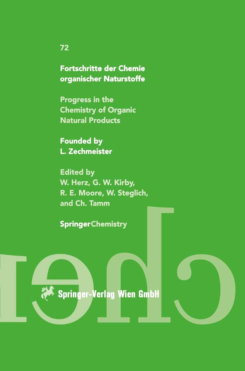 Titlebook: Fortschritte der Chemie organischer Naturstoffe / Progress in the Chemistry of Organic Natural Produ; E. Fattorusso,R. J. Highet,H. Ziffer Titlebook: Fortschritte der Chemie organischer Naturstoffe / Progress in the Chemistry of Organic Natural Produ; E. Fattorusso,R. J. Highet,H. Ziffer