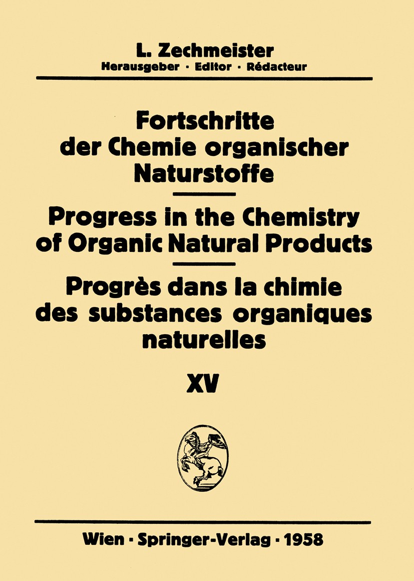 Titlebook: Fortschritte der Chemie organischer Naturstoffe / Progress in the Chemistry of Organic Natural Produ; J. L. Hartwell,D. C. Hodgkin,L. Zech Titlebook: Fortschritte der Chemie organischer Naturstoffe / Progress in the Chemistry of Organic Natural Produ; J. L. Hartwell,D. C. Hodgkin,L. Zech