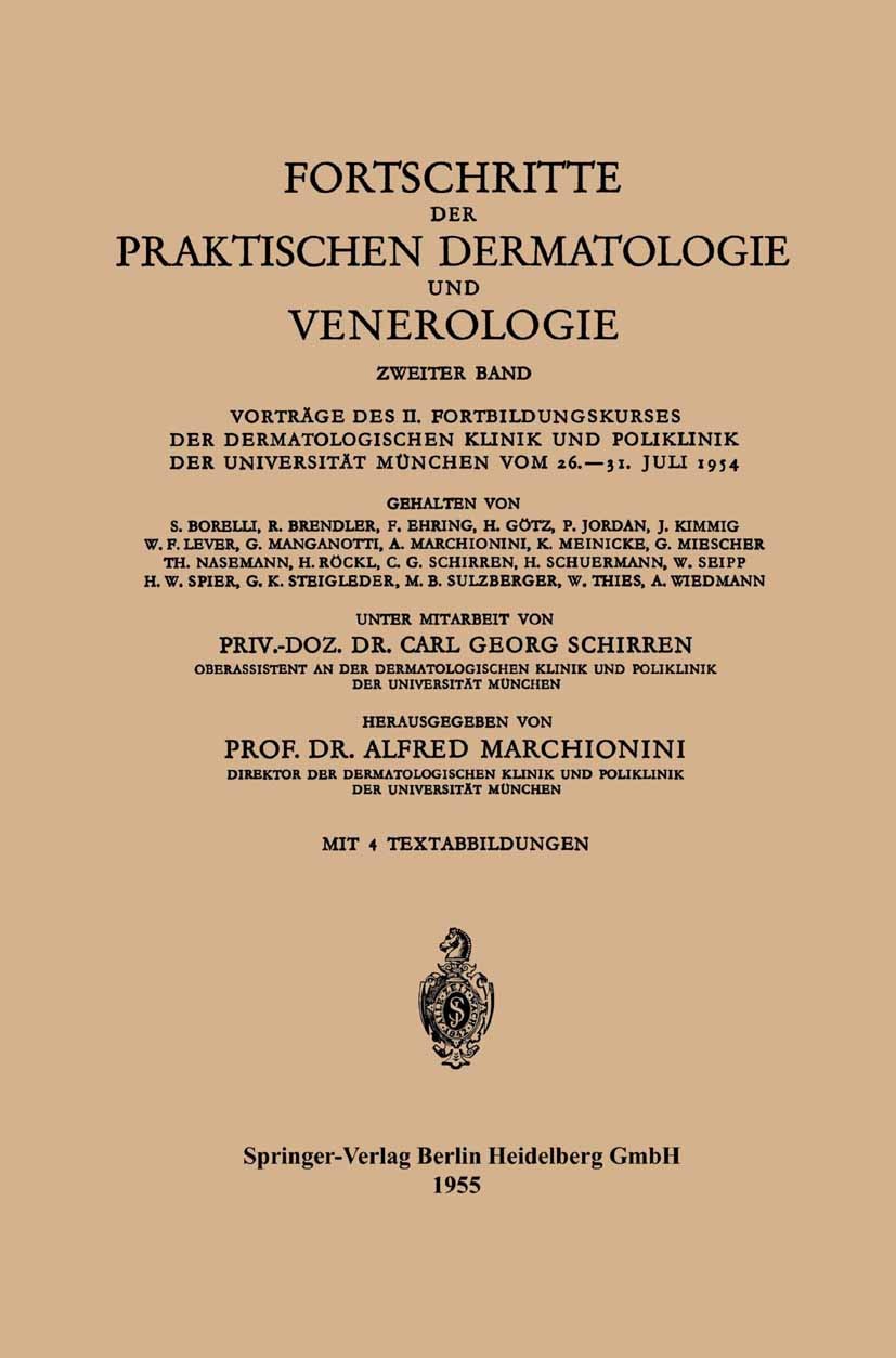 Titlebook: Fortschritte der Praktischen Dermatologie und Venerologie; Vorträge des II. For Carl Georg Schirren (Oberassistent),Alfred Marchio Conferen Titlebook: Fortschritte der Praktischen Dermatologie und Venerologie; Vorträge des II. For Carl Georg Schirren (Oberassistent),Alfred Marchio Conferen