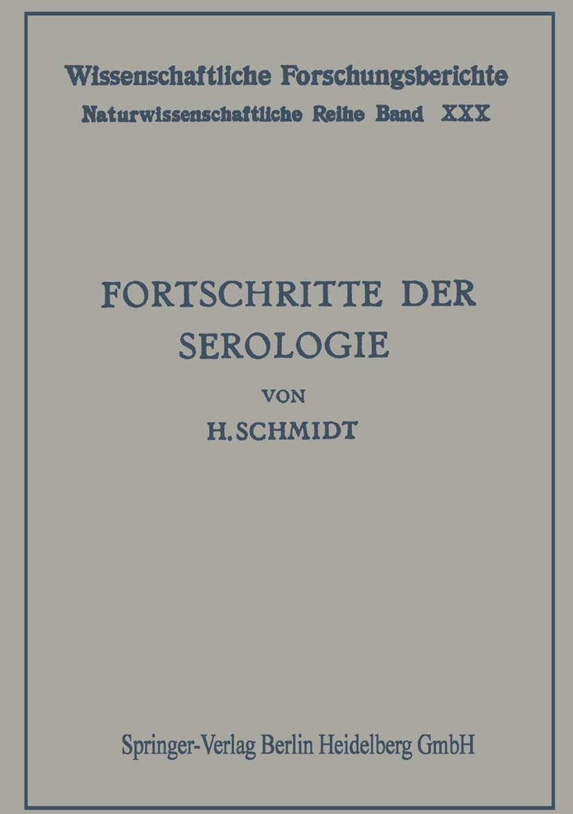 Titlebook: Fortschritte der Serologie; Hans Schmidt Book 1933 Springer-Verlag Berlin Heidelberg 1933 Allergologie.Blut.Fortschritt.Hämatologie.Immuno Titlebook: Fortschritte der Serologie; Hans Schmidt Book 1933 Springer-Verlag Berlin Heidelberg 1933 Allergologie.Blut.Fortschritt.Hämatologie.Immuno