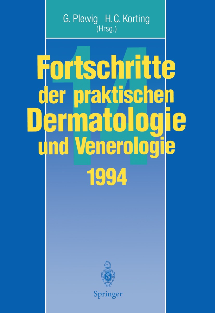 Titlebook: Fortschritte der praktischen Dermatologie und Venerologie; Vorträge und Dia-Kli Gerd Plewig,Hans Christian Korting Conference proceedings 1 Titlebook: Fortschritte der praktischen Dermatologie und Venerologie; Vorträge und Dia-Kli Gerd Plewig,Hans Christian Korting Conference proceedings 1