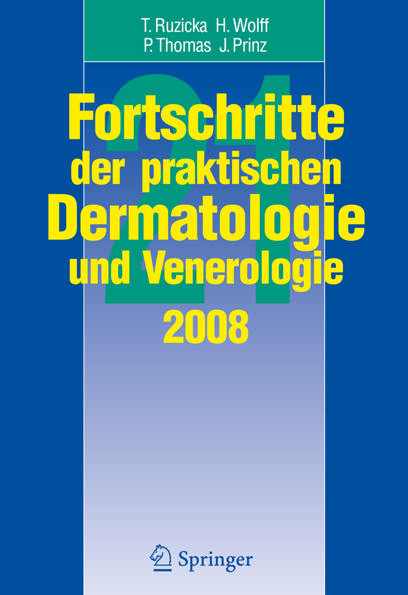 Titlebook: Fortschritte der praktischen Dermatologie und Venerologie; Vorträge und DIA-KLI Thomas Ruzicka,Hans Wolff,Jörg Prinz Book 2009Latest editio Titlebook: Fortschritte der praktischen Dermatologie und Venerologie; Vorträge und DIA-KLI Thomas Ruzicka,Hans Wolff,Jörg Prinz Book 2009Latest editio