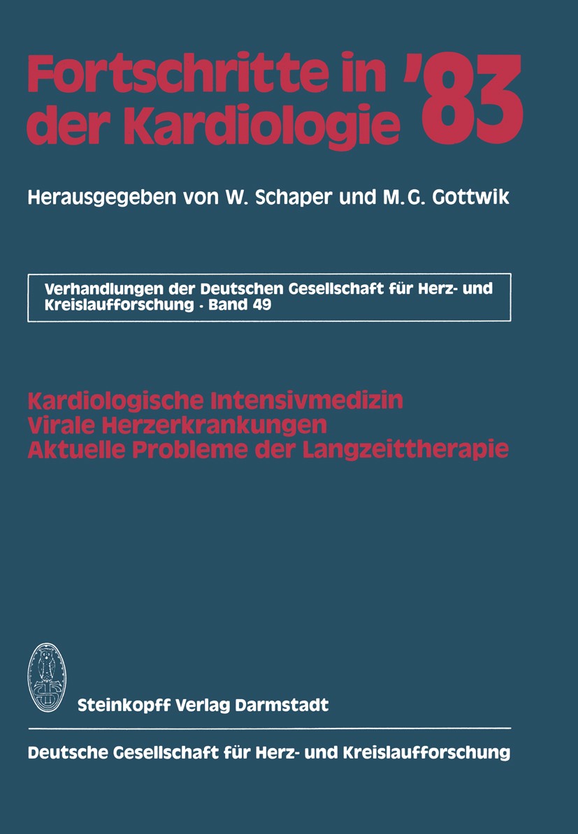 Titlebook: Fortschritte in der Kardiologie; Kardiologische Inten W. Schaper,M. G. Gottwik Conference proceedings 1983 Dr. Dietrich Steinkopff Verlag G Titlebook: Fortschritte in der Kardiologie; Kardiologische Inten W. Schaper,M. G. Gottwik Conference proceedings 1983 Dr. Dietrich Steinkopff Verlag G