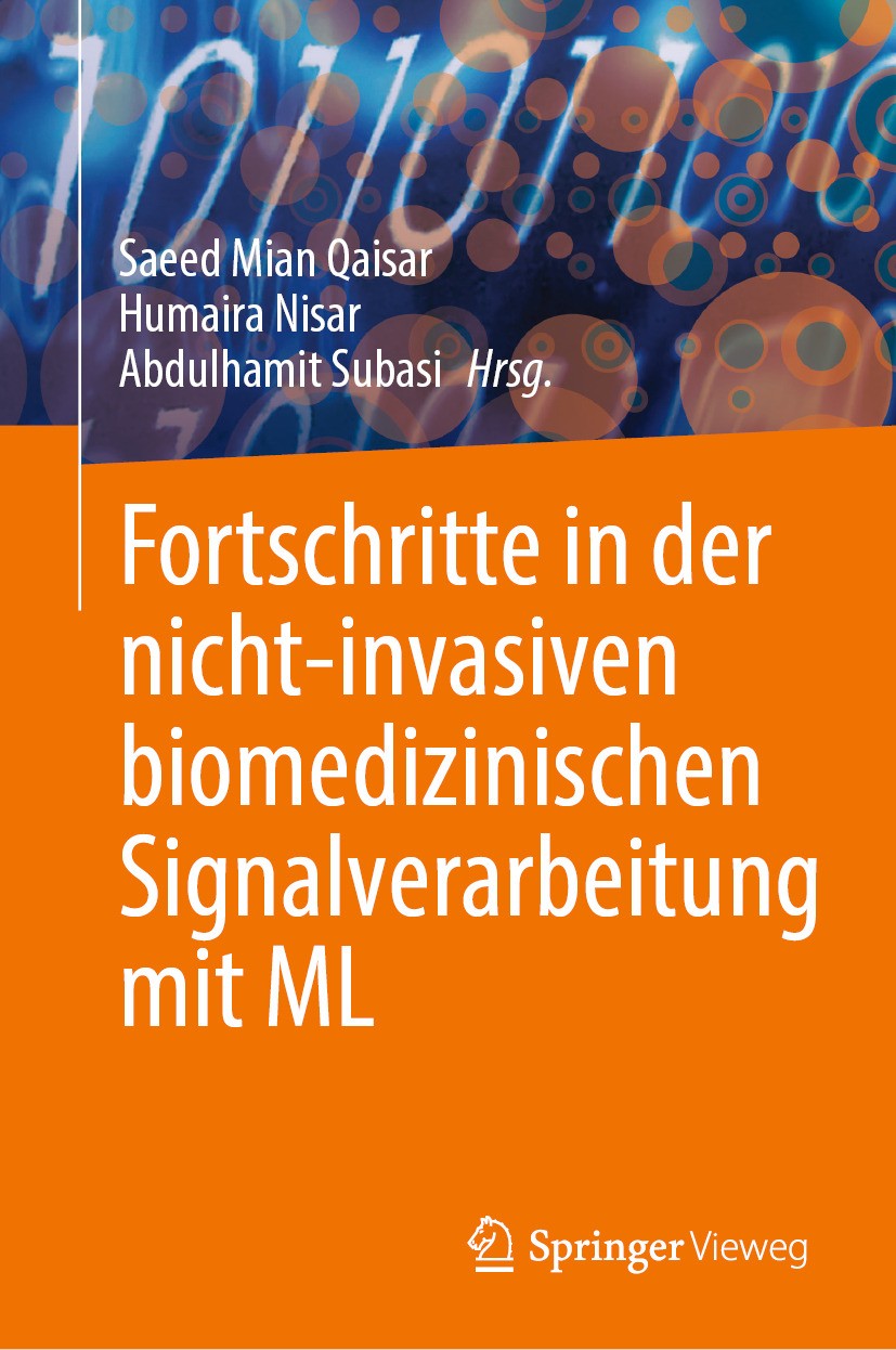 Titlebook: Fortschritte in der nicht-invasiven biomedizinischen Signalverarbeitung mit ML; Saeed Mian Qaisar,Humaira Nisar,Abdulhamit Subasi Book 202 Titlebook: Fortschritte in der nicht-invasiven biomedizinischen Signalverarbeitung mit ML; Saeed Mian Qaisar,Humaira Nisar,Abdulhamit Subasi Book 202