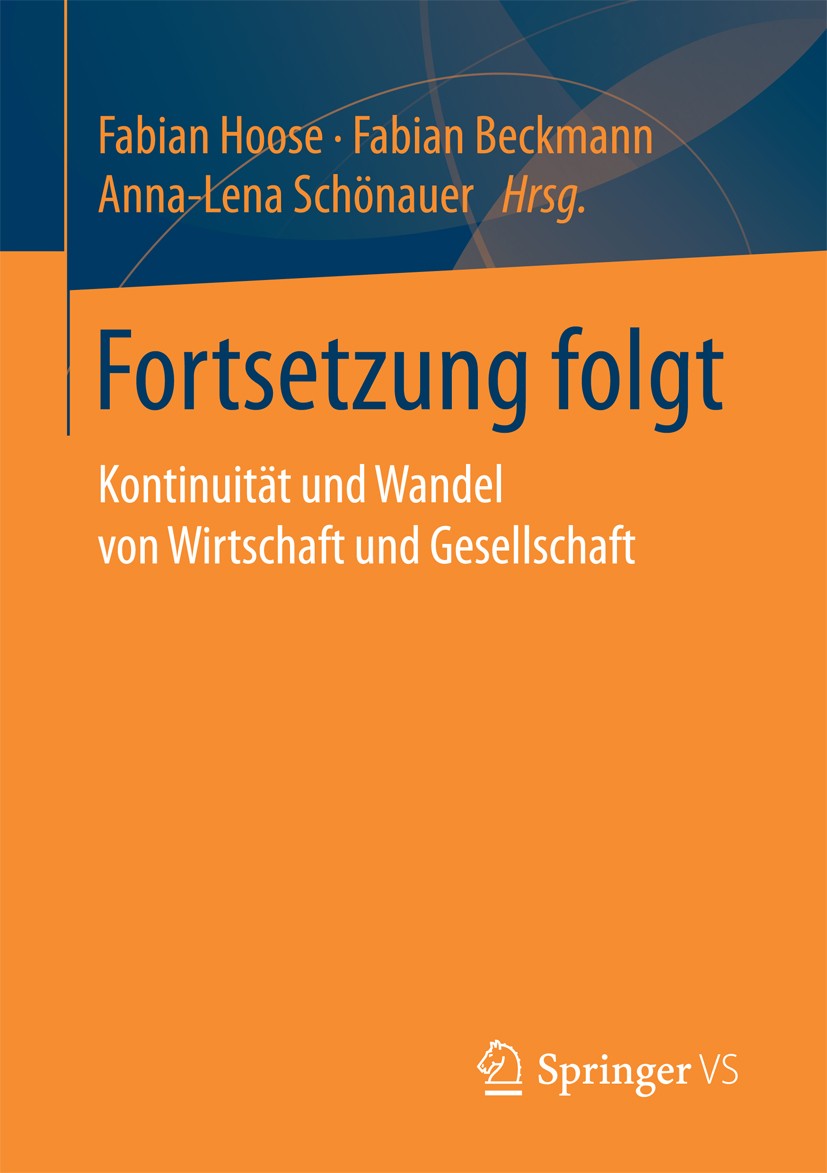 Titlebook: Fortsetzung folgt; Kontinuität und Wand Fabian Hoose,Fabian Beckmann,Anna-Lena Schönauer Book 2017 Springer Fachmedien Wiesbaden 2017 Demgr Titlebook: Fortsetzung folgt; Kontinuität und Wand Fabian Hoose,Fabian Beckmann,Anna-Lena Schönauer Book 2017 Springer Fachmedien Wiesbaden 2017 Demgr