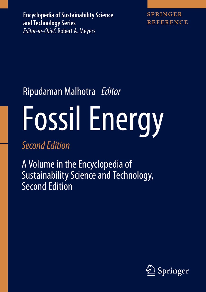 Titlebook: Fossil Energy; Ripudaman Malhotra Reference work 2020Latest edition Springer Science+Business Media, LLC, part of Springer Nature 2020 CO2 Titlebook: Fossil Energy; Ripudaman Malhotra Reference work 2020Latest edition Springer Science+Business Media, LLC, part of Springer Nature 2020 CO2