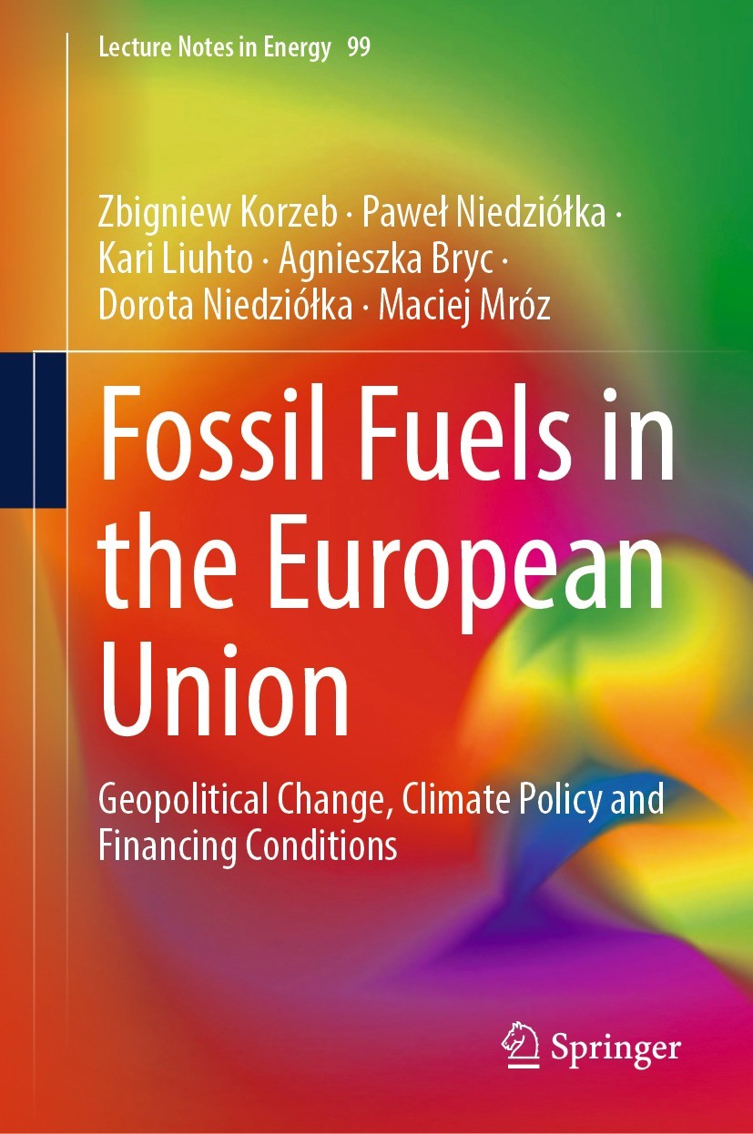 Titlebook: Fossil Fuels in the European Union; Geopolitical Change, Zbigniew Korzeb,Paweł Niedziółka,Maciej Mróz Book 2024 The Editor(s) (if applicabl Titlebook: Fossil Fuels in the European Union; Geopolitical Change, Zbigniew Korzeb,Paweł Niedziółka,Maciej Mróz Book 2024 The Editor(s) (if applicabl