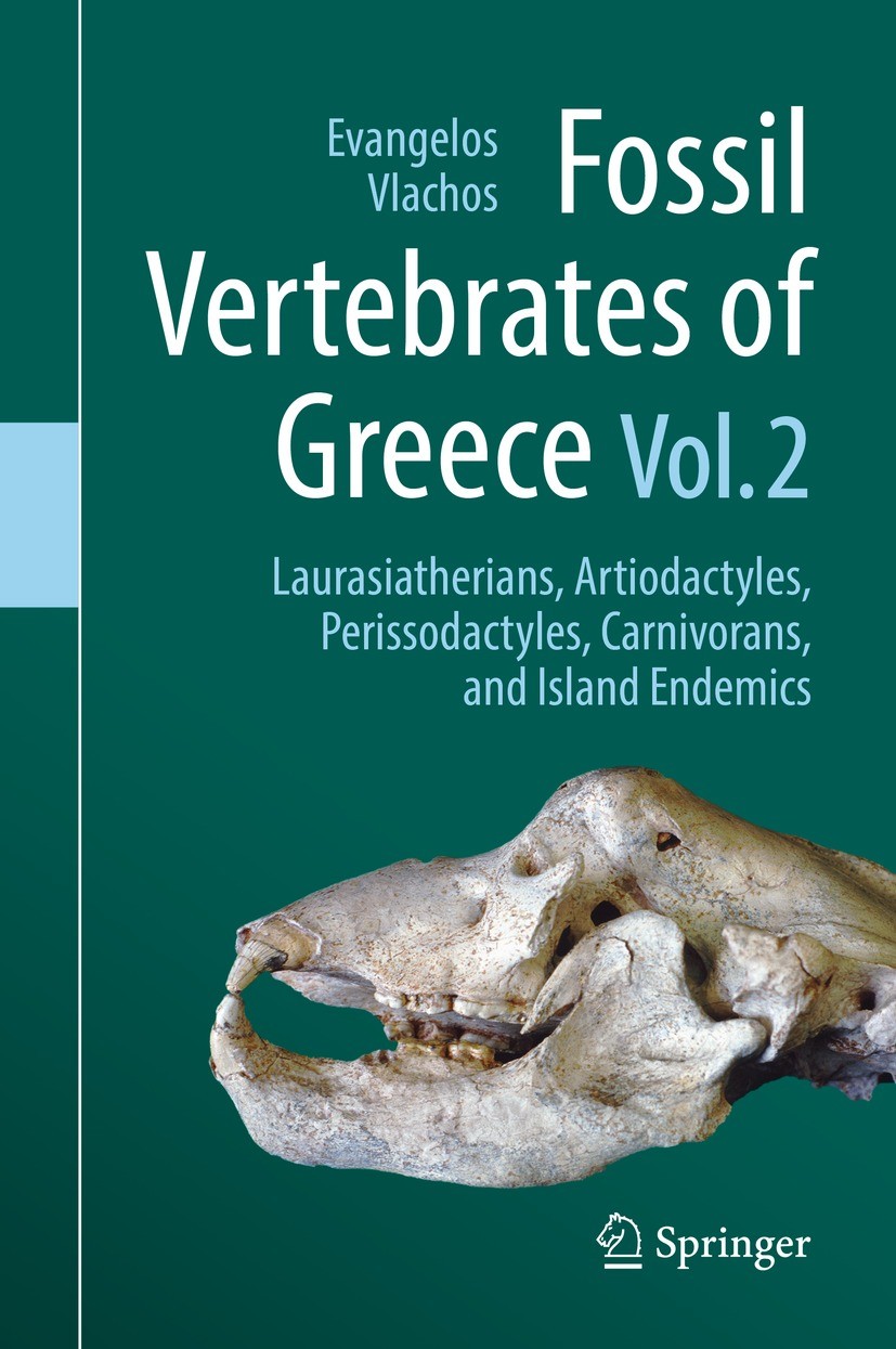 Titlebook: Fossil Vertebrates of Greece Vol. 2; Laurasiatherians, Ar Evangelos Vlachos Book 2022 The Editor(s) (if applicable) and The Author(s), unde Titlebook: Fossil Vertebrates of Greece Vol. 2; Laurasiatherians, Ar Evangelos Vlachos Book 2022 The Editor(s) (if applicable) and The Author(s), unde