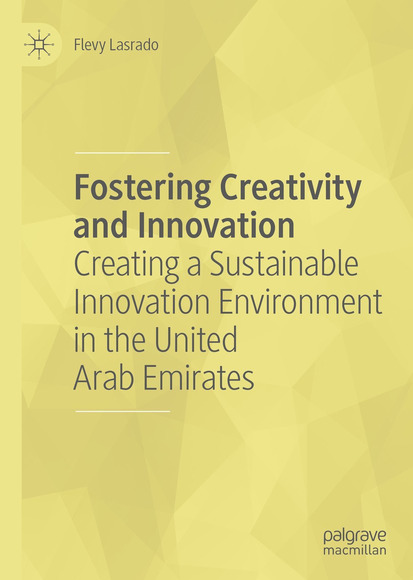 Titlebook: Fostering Creativity and Innovation; Creating a Sustainab Flevy Lasrado Book 2019 The Editor(s) (if applicable) and The Author(s) 2019 Crea Titlebook: Fostering Creativity and Innovation; Creating a Sustainab Flevy Lasrado Book 2019 The Editor(s) (if applicable) and The Author(s) 2019 Crea