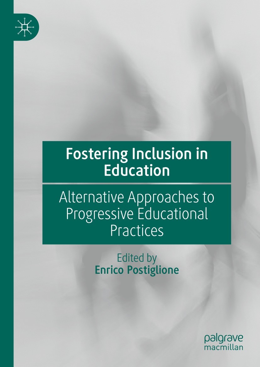 Titlebook: Fostering Inclusion in Education; Alternative Approach Enrico Postiglione Book 2022 The Editor(s) (if applicable) and The Author(s), under Titlebook: Fostering Inclusion in Education; Alternative Approach Enrico Postiglione Book 2022 The Editor(s) (if applicable) and The Author(s), under