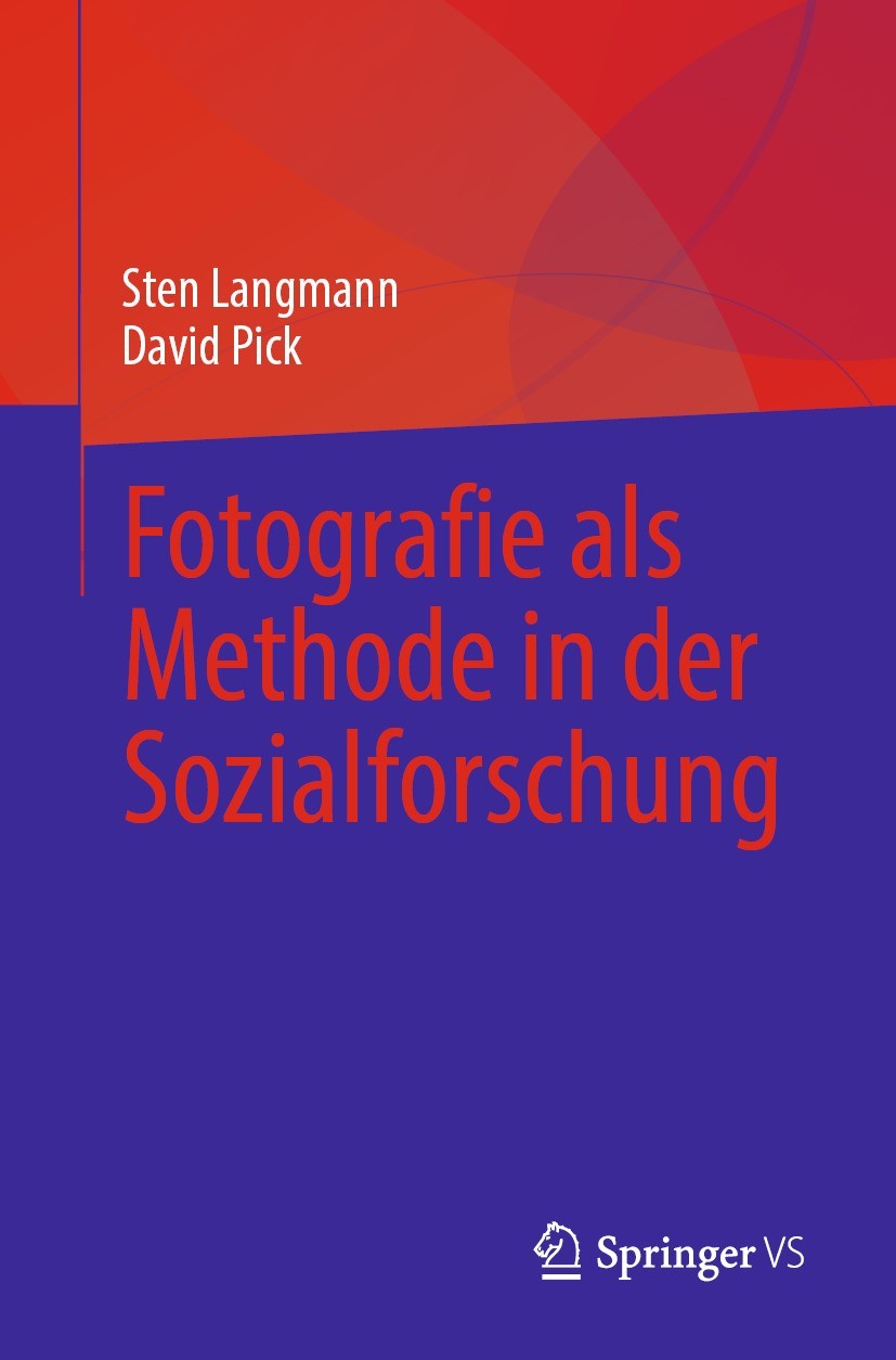 Titlebook: Fotografie als Methode in der Sozialforschung; Sten Langmann,David Pick Book 2023 Der/die Herausgeber bzw. der/die Autor(en), exklusiv liz Titlebook: Fotografie als Methode in der Sozialforschung; Sten Langmann,David Pick Book 2023 Der/die Herausgeber bzw. der/die Autor(en), exklusiv liz