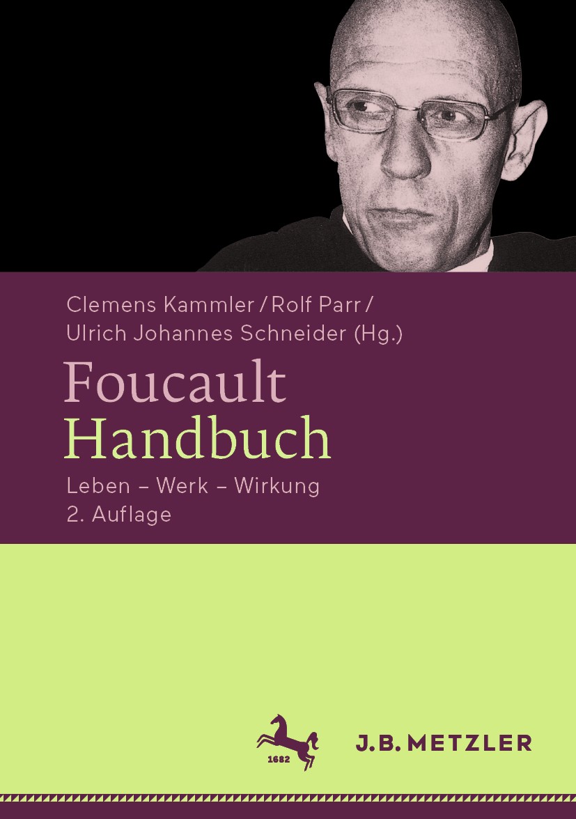 Titlebook: Foucault-Handbuch; Leben – Werk – Wirku Clemens Kammler,Rolf Parr,Ulrich Johannes Schneide Book 2020Latest edition Springer-Verlag GmbH Deu Titlebook: Foucault-Handbuch; Leben – Werk – Wirku Clemens Kammler,Rolf Parr,Ulrich Johannes Schneide Book 2020Latest edition Springer-Verlag GmbH Deu