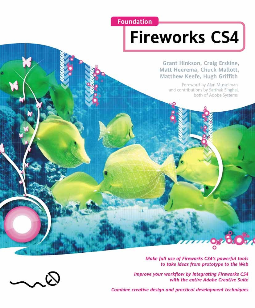 Titlebook: Foundation Fireworks CS4; Grant Hinkson,Craig Erskine,Hugh Griffith,Clay And Book 2009 Hugh Griffith and Rogie King and Nathan Smith and C Titlebook: Foundation Fireworks CS4; Grant Hinkson,Craig Erskine,Hugh Griffith,Clay And Book 2009 Hugh Griffith and Rogie King and Nathan Smith and C