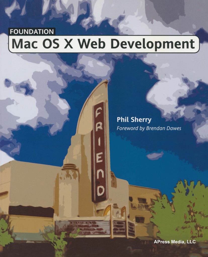 Titlebook: Foundation Mac OS X Web Development; Phil Sherry Book 2004 Phil Sherry 2004 Browser.Dreamweaver.Multimedia.MySQL.PHP.Perl.SQL.UNIX.Windows Titlebook: Foundation Mac OS X Web Development; Phil Sherry Book 2004 Phil Sherry 2004 Browser.Dreamweaver.Multimedia.MySQL.PHP.Perl.SQL.UNIX.Windows