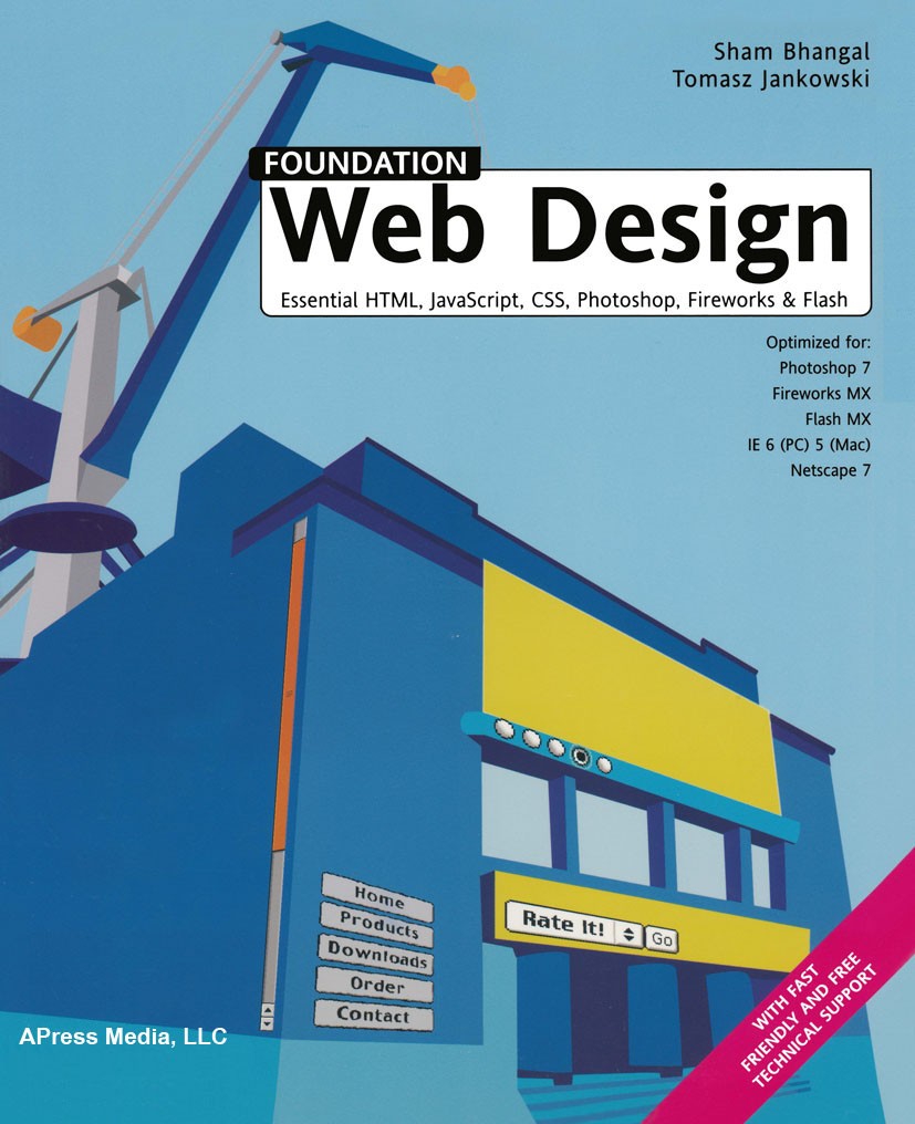 Titlebook: Foundation Web Design; Sham Bhangal,Tomasz Jankowski Book 2003 Sham Bhangal and Tomasz Jankowski 2003 ActionScript.CSS.Computer.Flash.HTML Titlebook: Foundation Web Design; Sham Bhangal,Tomasz Jankowski Book 2003 Sham Bhangal and Tomasz Jankowski 2003 ActionScript.CSS.Computer.Flash.HTML