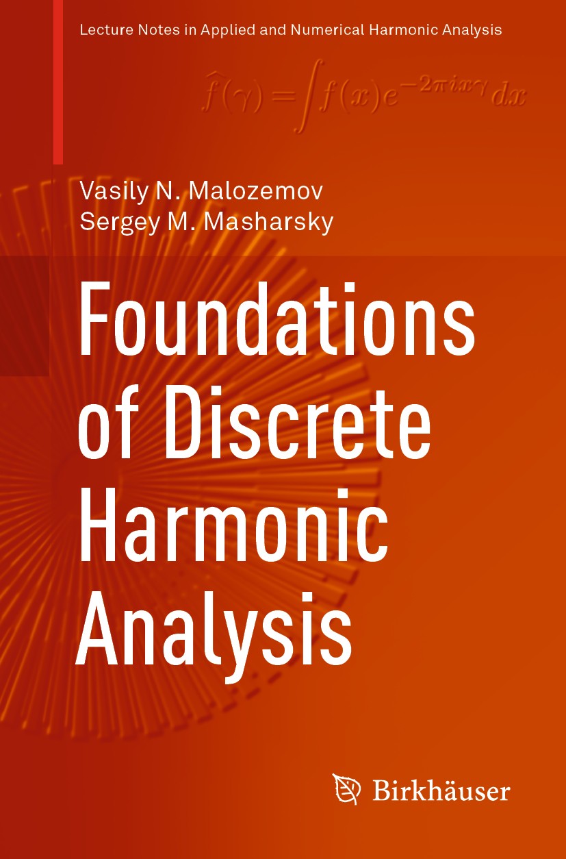 Titlebook: Foundations of Discrete Harmonic Analysis; Vasily N. Malozemov,Sergey M. Masharsky Textbook 2020 Springer Nature Switzerland AG 2020 discr Titlebook: Foundations of Discrete Harmonic Analysis; Vasily N. Malozemov,Sergey M. Masharsky Textbook 2020 Springer Nature Switzerland AG 2020 discr