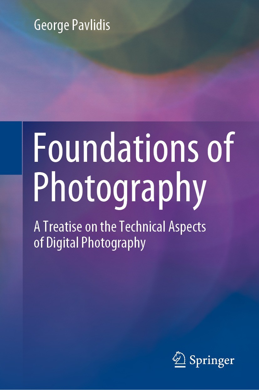 Titlebook: Foundations of Photography; A Treatise on the Te George Pavlidis Book 2022 The Editor(s) (if applicable) and The Author(s), under exclusive Titlebook: Foundations of Photography; A Treatise on the Te George Pavlidis Book 2022 The Editor(s) (if applicable) and The Author(s), under exclusive