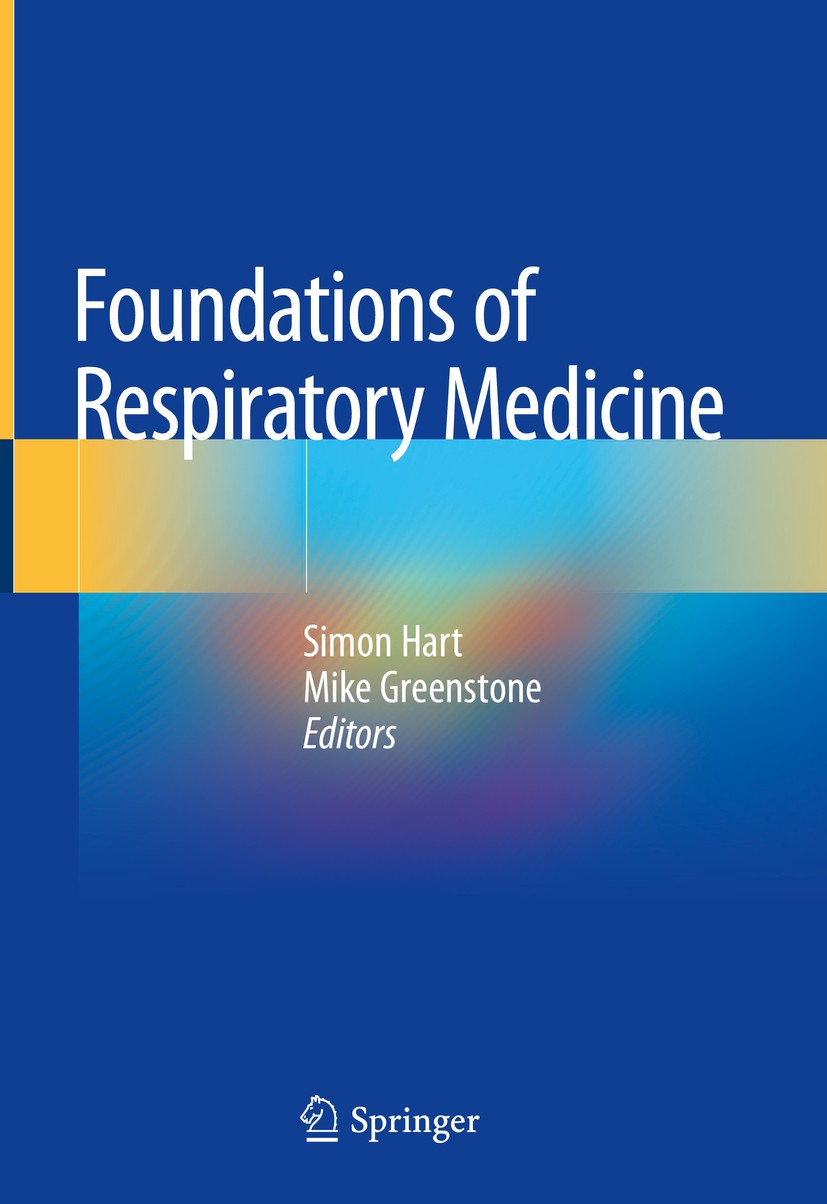 Titlebook: Foundations of Respiratory Medicine; Simon Hart,Mike Greenstone Book 2018 Springer International Publishing AG, part of Springer Nature 20 Titlebook: Foundations of Respiratory Medicine; Simon Hart,Mike Greenstone Book 2018 Springer International Publishing AG, part of Springer Nature 20