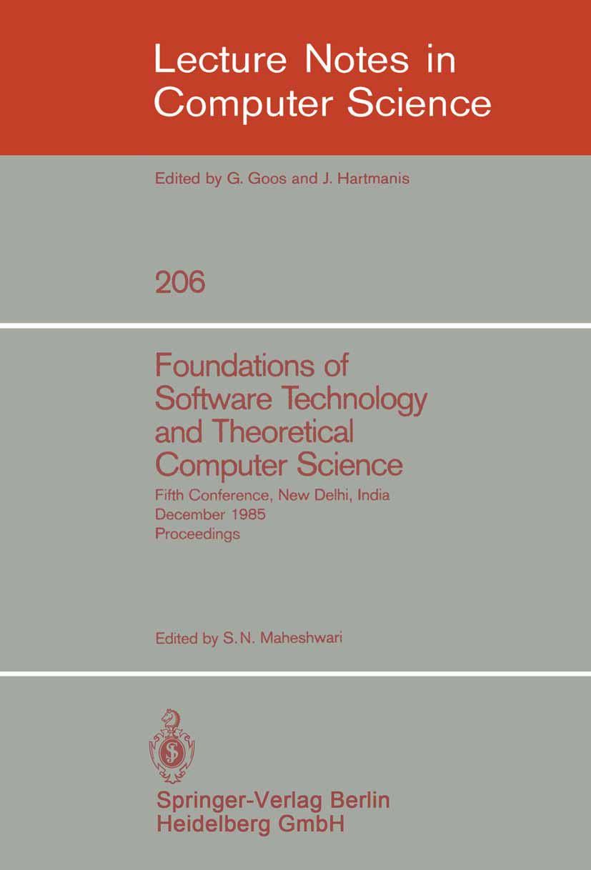 Titlebook: Foundations of Software Technology and Theoretical Computer Science; Fifth Conference, Ne S. N. Maheshwari Conference proceedings 1985 Spri Titlebook: Foundations of Software Technology and Theoretical Computer Science; Fifth Conference, Ne S. N. Maheshwari Conference proceedings 1985 Spri