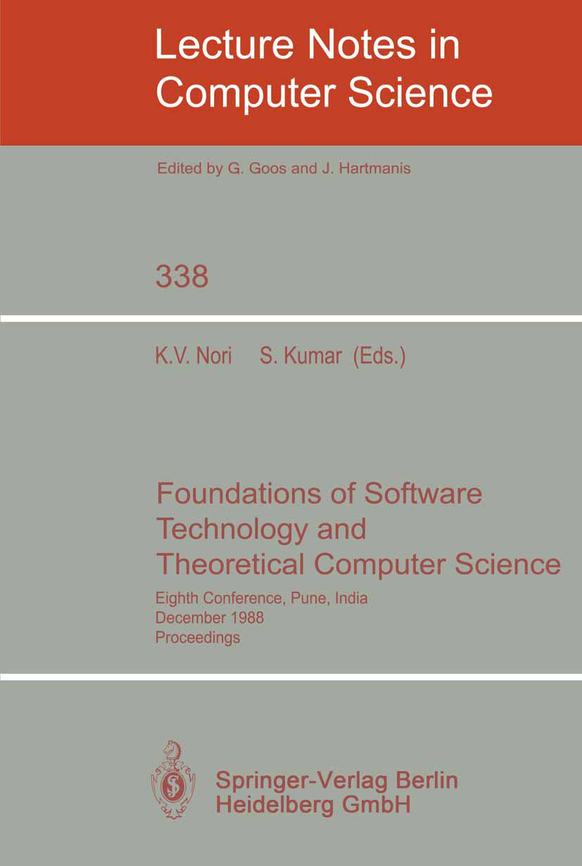 Titlebook: Foundations of Software Technology and Theoretical Computer Science; Eighth Conference, P Kesav V. Nori,Sanjeev Kumar Conference proceeding Titlebook: Foundations of Software Technology and Theoretical Computer Science; Eighth Conference, P Kesav V. Nori,Sanjeev Kumar Conference proceeding