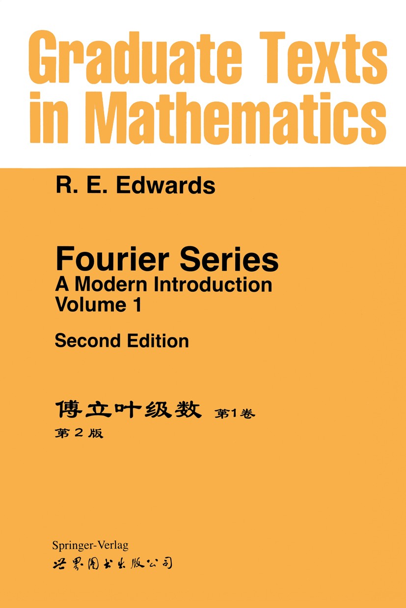 Titlebook: Fourier Series; A Modern Introductio R. E. Edwards Textbook 1979Latest edition Springer-Verlag New York, Inc. 1979 Finite.Fourier.Invariant Titlebook: Fourier Series; A Modern Introductio R. E. Edwards Textbook 1979Latest edition Springer-Verlag New York, Inc. 1979 Finite.Fourier.Invariant