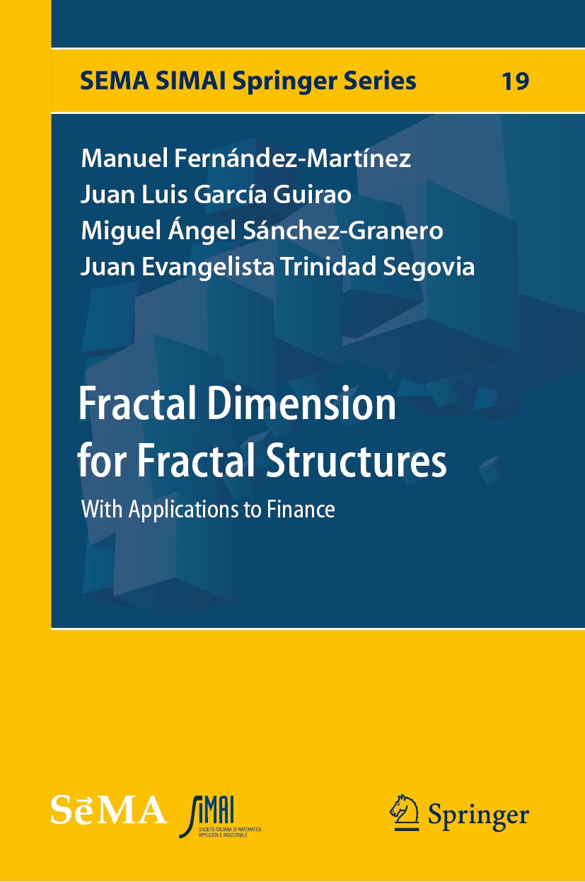Titlebook: Fractal Dimension for Fractal Structures; With Applications to Manuel Fernández-Martínez,Juan Luis García Guirao, Book 2019 Springer Nature Titlebook: Fractal Dimension for Fractal Structures; With Applications to Manuel Fernández-Martínez,Juan Luis García Guirao, Book 2019 Springer Nature