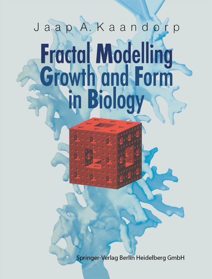 Titlebook: Fractal Modelling; Growth and Form in B Jaap A. Kaandorp Book 1994 Springer-Verlag Berlin Heidelberg 1994 Artificial Life.Bio-monitoring.Fr Titlebook: Fractal Modelling; Growth and Form in B Jaap A. Kaandorp Book 1994 Springer-Verlag Berlin Heidelberg 1994 Artificial Life.Bio-monitoring.Fr