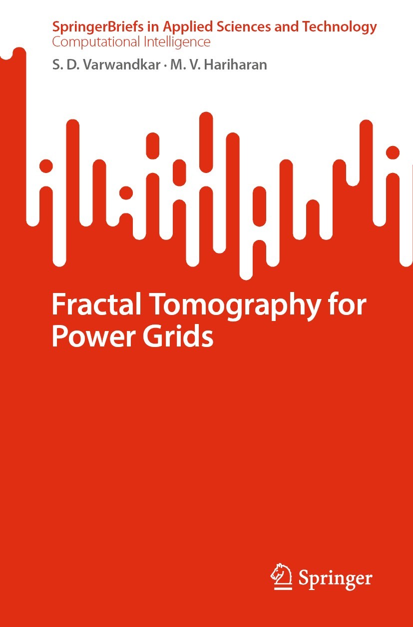 Titlebook: Fractal Tomography for Power Grids; S. D. Varwandkar,M. V. Hariharan Book 2023 The Editor(s) (if applicable) and The Author(s), under excl Titlebook: Fractal Tomography for Power Grids; S. D. Varwandkar,M. V. Hariharan Book 2023 The Editor(s) (if applicable) and The Author(s), under excl