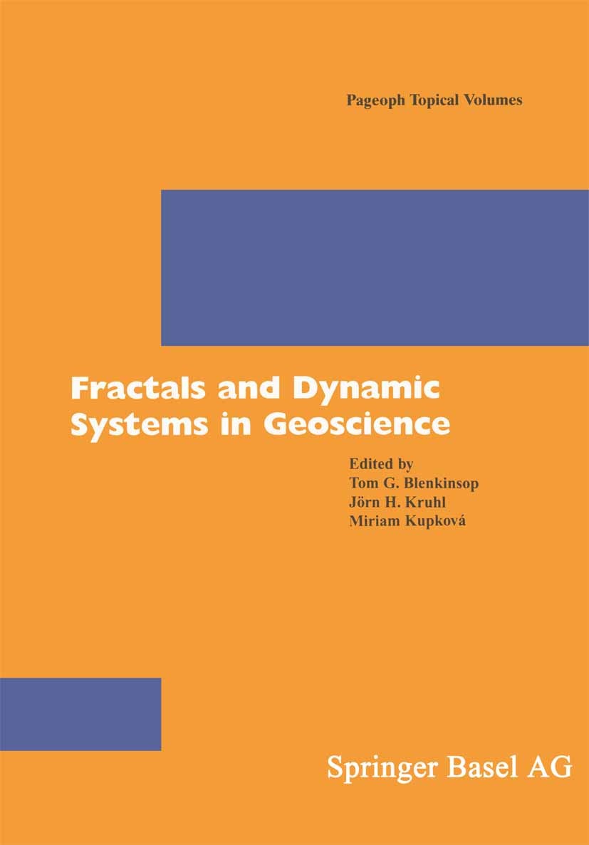 Titlebook: Fractals and Dynamic Systems in Geoscience; Tom G. Blenkinsop,Jörn H. Kruhl,Miriam Kupková Book 2000 Springer Basel AG 2000 Fractals.Geody Titlebook: Fractals and Dynamic Systems in Geoscience; Tom G. Blenkinsop,Jörn H. Kruhl,Miriam Kupková Book 2000 Springer Basel AG 2000 Fractals.Geody