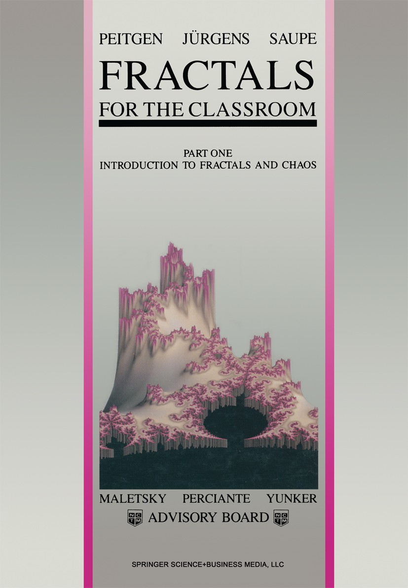 Titlebook: Fractals for the Classroom; Part One Introductio Heinz-Otto Peitgen,Hartmut Jürgens,Dietmar Saupe Textbook 1992 Springer Science+Business M Titlebook: Fractals for the Classroom; Part One Introductio Heinz-Otto Peitgen,Hartmut Jürgens,Dietmar Saupe Textbook 1992 Springer Science+Business M