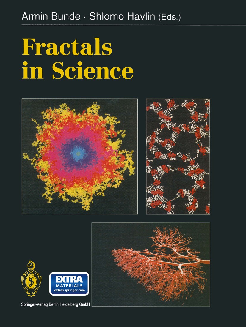 Titlebook: Fractals in Science; Armin Bunde,Shlomo Havlin Book Dec 20131st edition Springer-Verlag Berlin Heidelberg 1994 Chemische Physik.Computer-S Titlebook: Fractals in Science; Armin Bunde,Shlomo Havlin Book Dec 20131st edition Springer-Verlag Berlin Heidelberg 1994 Chemische Physik.Computer-S