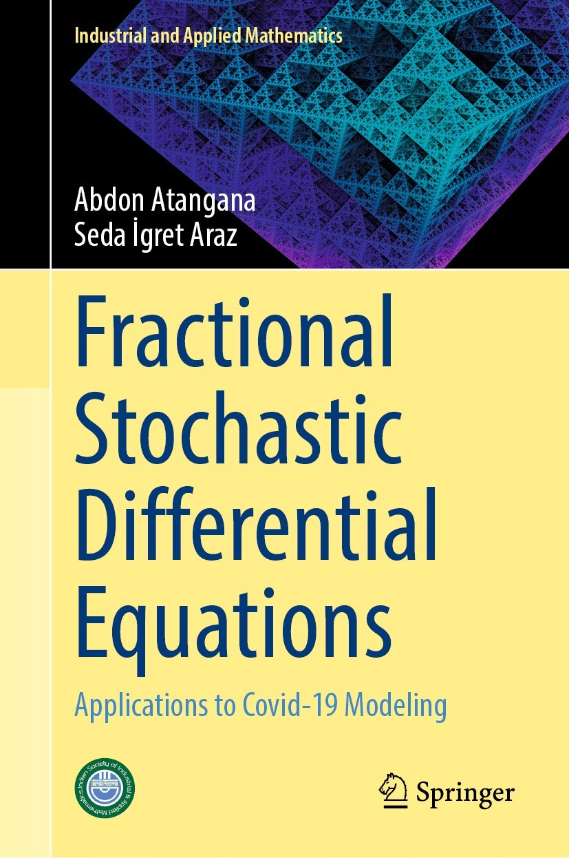 Titlebook: Fractional Stochastic Differential Equations; Applications to Covi Abdon Atangana,Seda İgret Araz Book 2022 The Editor(s) (if applicable) a Titlebook: Fractional Stochastic Differential Equations; Applications to Covi Abdon Atangana,Seda İgret Araz Book 2022 The Editor(s) (if applicable) a