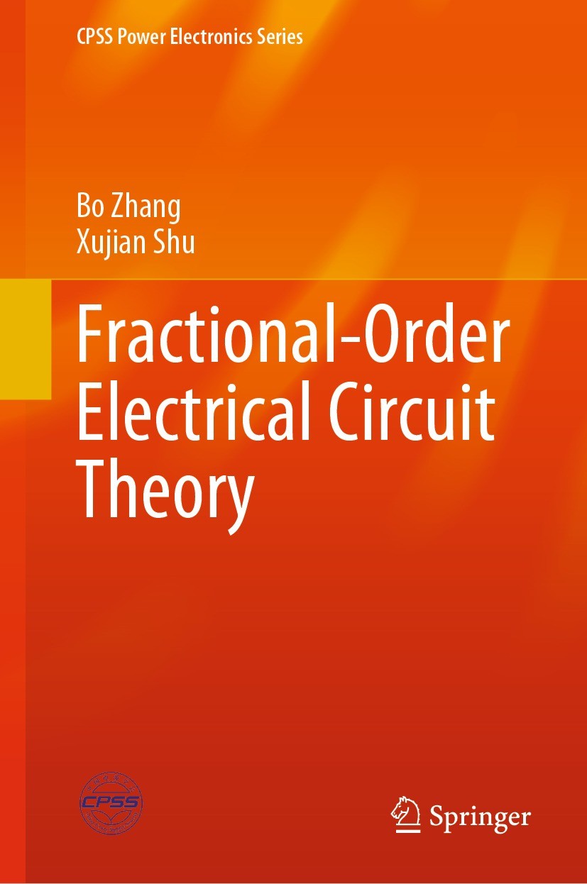Titlebook: Fractional-Order Electrical Circuit Theory; Bo Zhang,Xujian Shu Book 2022 The Editor(s) (if applicable) and The Author(s), under exclusive Titlebook: Fractional-Order Electrical Circuit Theory; Bo Zhang,Xujian Shu Book 2022 The Editor(s) (if applicable) and The Author(s), under exclusive