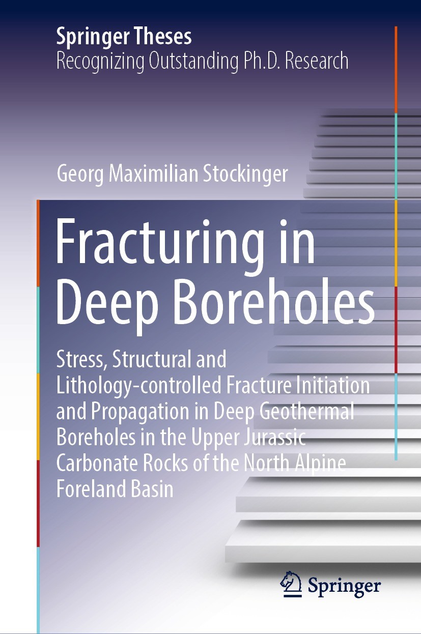 Titlebook: Fracturing in Deep Boreholes; Stress, Structural a Georg Maximilian Stockinger Book 2022 The Editor(s) (if applicable) and The Author(s), u Titlebook: Fracturing in Deep Boreholes; Stress, Structural a Georg Maximilian Stockinger Book 2022 The Editor(s) (if applicable) and The Author(s), u