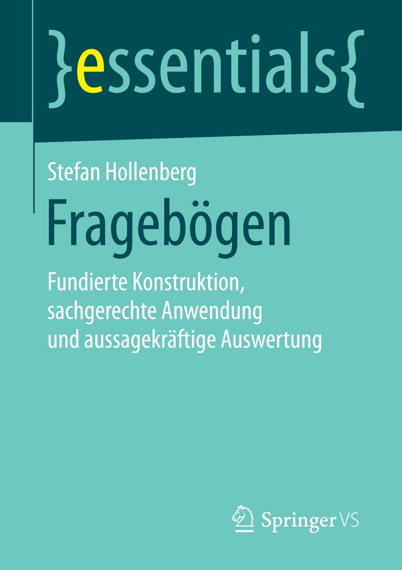 Titlebook: Fragebögen; Fundierte Konstrukti Stefan Hollenberg Book 2016 Springer Fachmedien Wiesbaden GmbH, ein Teil von Springer Nature 2016 Methoden Titlebook: Fragebögen; Fundierte Konstrukti Stefan Hollenberg Book 2016 Springer Fachmedien Wiesbaden GmbH, ein Teil von Springer Nature 2016 Methoden