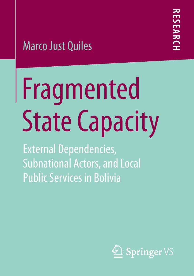 Titlebook: Fragmented State Capacity; External Dependencie Marco‘Just Quiles Book 2019 Springer Fachmedien Wiesbaden GmbH, part of Springer Nature 201 Titlebook: Fragmented State Capacity; External Dependencie Marco‘Just Quiles Book 2019 Springer Fachmedien Wiesbaden GmbH, part of Springer Nature 201