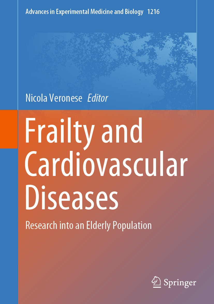 Titlebook: Frailty and Cardiovascular Diseases; Research into an Eld Nicola Veronese Book 2020 Springer Nature Switzerland AG 2020 Frailty.Cardiovascu Titlebook: Frailty and Cardiovascular Diseases; Research into an Eld Nicola Veronese Book 2020 Springer Nature Switzerland AG 2020 Frailty.Cardiovascu