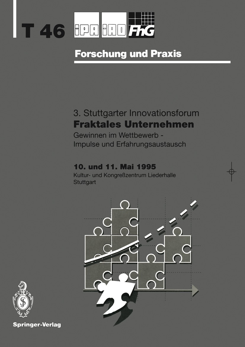 Titlebook: Fraktales Unternehmen; Gewinnen im Wettbewe H. J. Warnecke (o. Professor),H.-J. Bullinger (o. Conference proceedings 1995 Springer-Verlag Titlebook: Fraktales Unternehmen; Gewinnen im Wettbewe H. J. Warnecke (o. Professor),H.-J. Bullinger (o. Conference proceedings 1995 Springer-Verlag