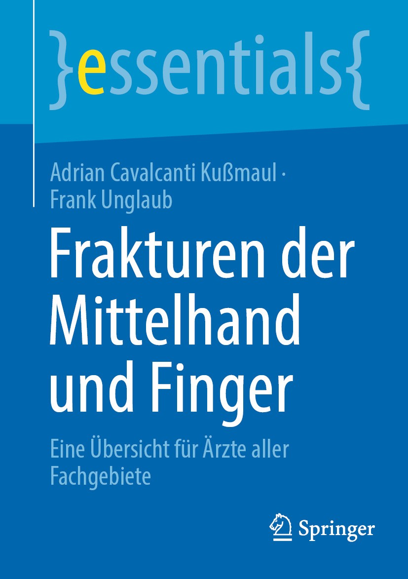Titlebook: Frakturen der Mittelhand und Finger; Eine Übersicht für Ä Adrian Cavalcanti Kußmaul,Frank Unglaub Book 2024 Der/die Herausgeber bzw. der/di Titlebook: Frakturen der Mittelhand und Finger; Eine Übersicht für Ä Adrian Cavalcanti Kußmaul,Frank Unglaub Book 2024 Der/die Herausgeber bzw. der/di