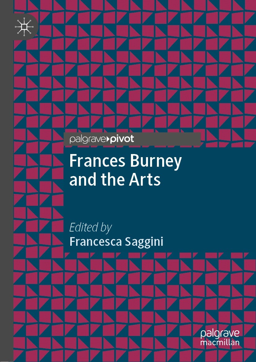 Titlebook: Frances Burney and the Arts; Francesca Saggini Book 2022 The Editor(s) (if applicable) and The Author(s), under exclusive license to Sprin Titlebook: Frances Burney and the Arts; Francesca Saggini Book 2022 The Editor(s) (if applicable) and The Author(s), under exclusive license to Sprin