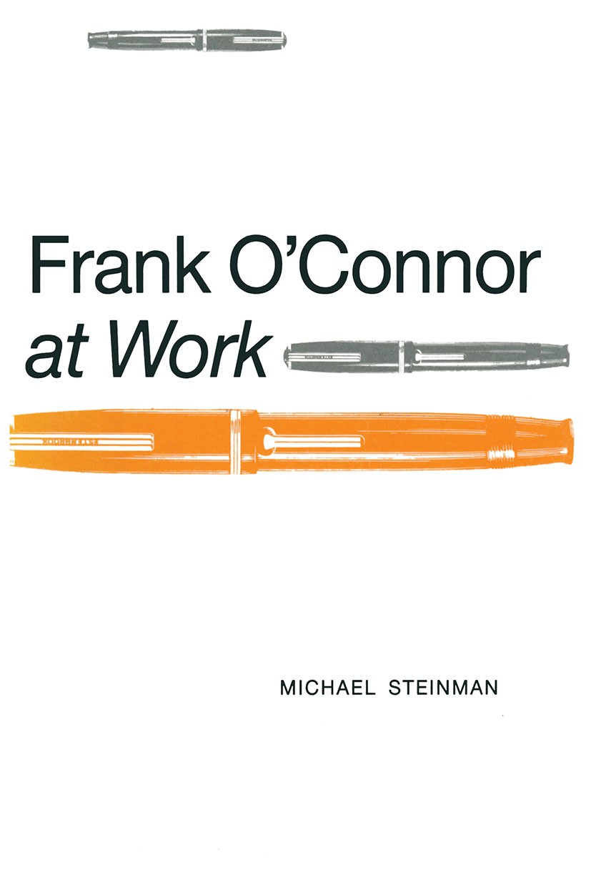 Titlebook: Frank O’Connor at Work; Michael Steinman Book 1990 Michael Steinman 1990 art.environment.Ireland.perception.play.Polis.writing Titlebook: Frank O’Connor at Work; Michael Steinman Book 1990 Michael Steinman 1990 art.environment.Ireland.perception.play.Polis.writing